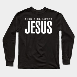 This Girl Loves Jesus Long Sleeve T-Shirt